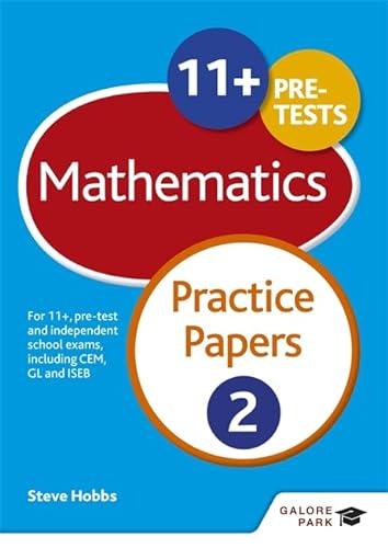 11+ Maths Practice Papers 2: For 11+, pre-test and independent school exams including CEM, GL and ISEB